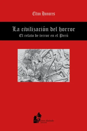 La civilización del horror. El relato de Terror en el Perú