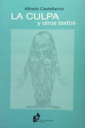 La culpa y otros textos